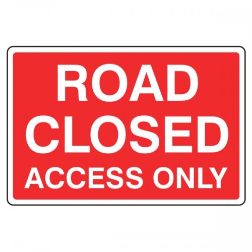 English roadsign “Road Closed Access Only”